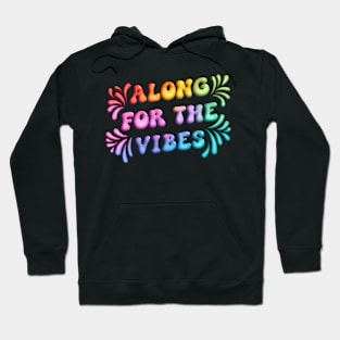 Along for the Vibes Hoodie